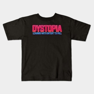 Dystopia Leaning With Intent to Fall Kids T-Shirt